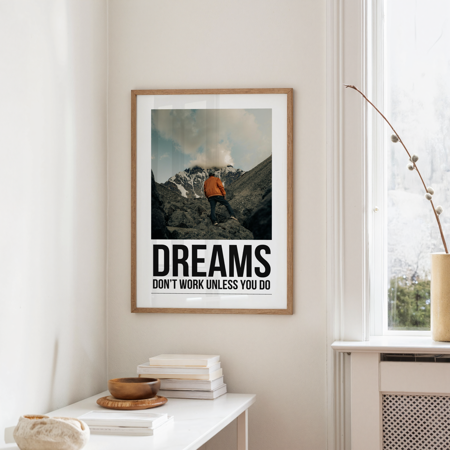 Dreams Don’t Work Unless You Do