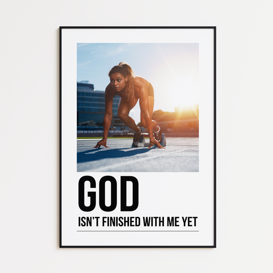 God Isn't Finished With Me Yet