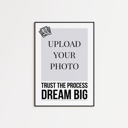 Trust The Process Dream Big