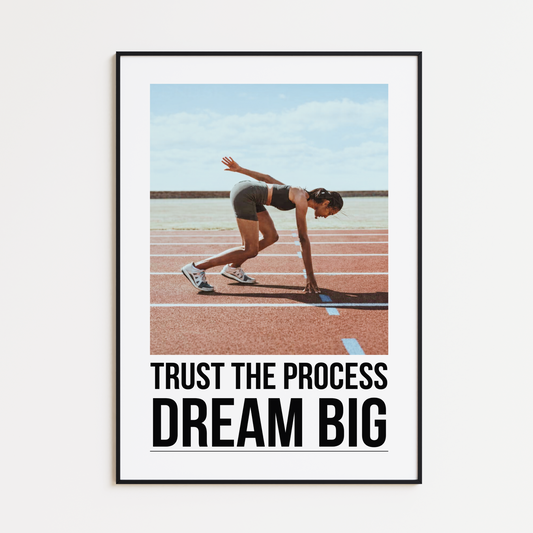 Trust The Process Dream Big